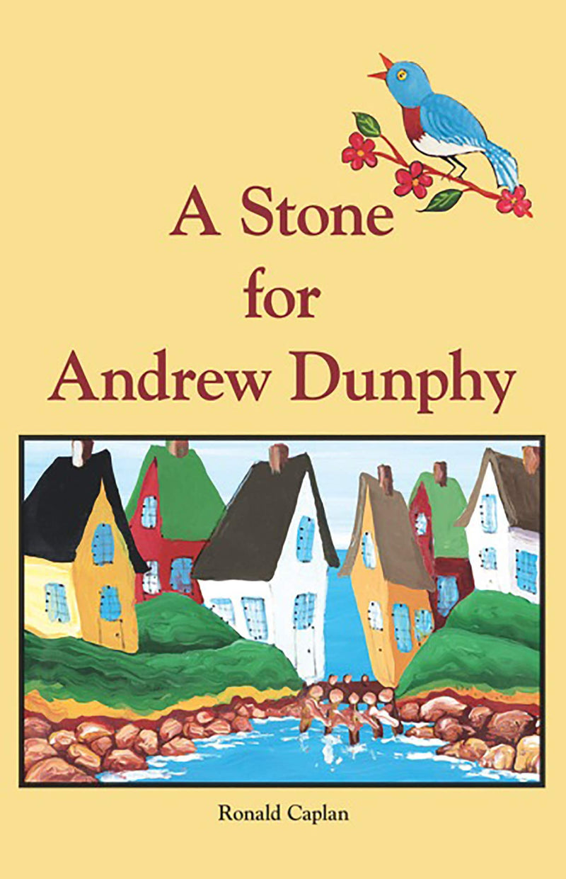 Book Cover - A Stone for Andrew Dunphy. Yellow book cover with water colour image of colourful houses by the water. 