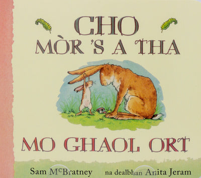 Book Cover- Cho Mòr ' s a Tha Mo Ghaol Ort