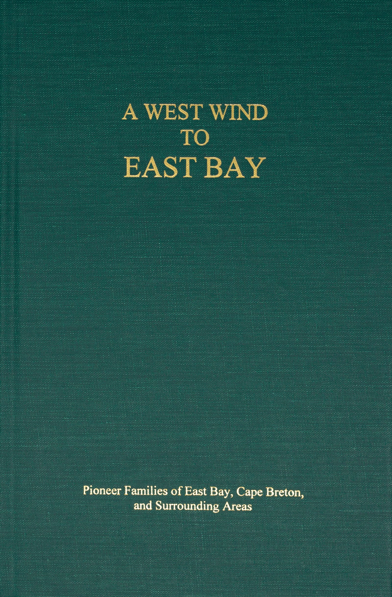 Book describing the pioneer families of East Bay and surrounding areas. Green cover.