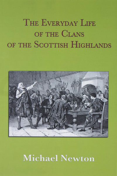 Book Cover- The Everyday Life of the Clans of the Scottish Highlands