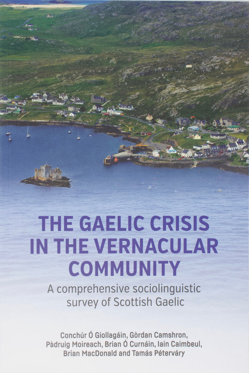 Book Cover- The Gaelic Crisis in the Vernacular Community: A comprehensive sociolinguistic survey of Scottish Gaelic
