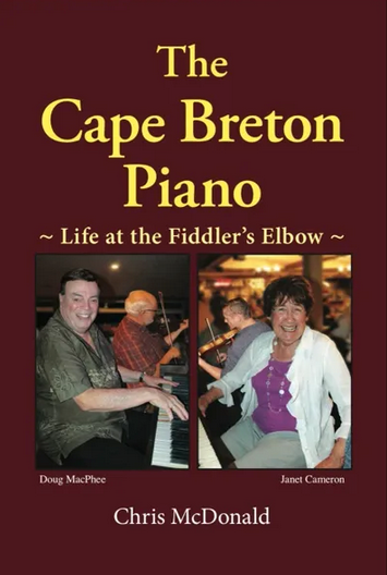 The Cape Breton Piano ~Life at the Fiddler&